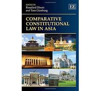 Comparative Constitutional Law in Asia - [Livre en VO] Rosalind Dixon, Tom Ginsburg (Auteur)