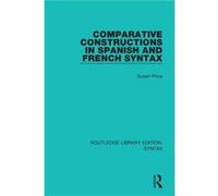 Comparative Constructions in Spanish and French Syntax by Susan Price Susan Price (Auteur)