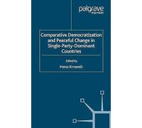 Comparative Democratization And Peaceful Change In Single-Party-Dominant Countries
