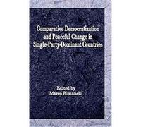 Comparative Democratization And Peaceful Change In Single-Party-Dominant Countri