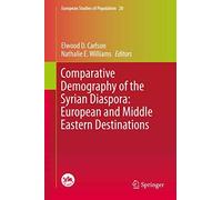 Comparative Demography Of The Syrian Diaspora: European And Middle Eastern Destinations