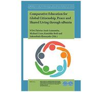 Comparative Education For Global Citizenship, Peace And Shared Living Through Ubuntu