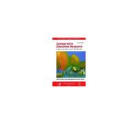 Comparative Education Research - Approaches And Methods 2e