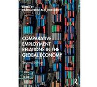 Comparative Employment Relations in the Global Economy Comparative Employment Relations in the Global Economy (Auteur)