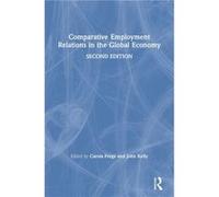 Comparative Employment Relations in the Global Economy Comparative Employment Relations in the Global Economy (Auteur)
