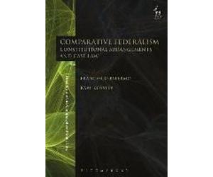 Comparative Federalism: Constitutional Arrangements And Case Law
