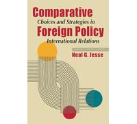 Comparative Foreign Policy: Choices and Strategies in International Relations