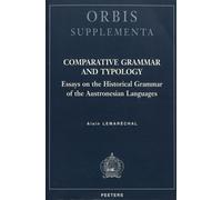 Comparative Grammar And Typology - Essays On The Historical Grammar Of The Austronesian Languages