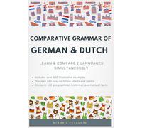 Comparative Grammar of German & Dutch: Learn & Compare 2 Languages Simultaneously