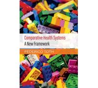 Comparative Health Systems by Toth & Federico Universita degli Studi & Bologna & Italy Toth, Federico (Universita degli Studi, Bologna, Italy) (Auteur)