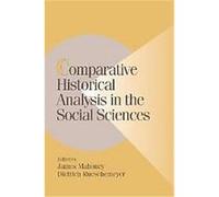 Comparative Historical Analysis in the Social Sciences, Cambridge Studies in Comparative Politics