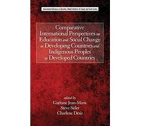 Comparative International Perspectives On Education And Social Change In Developing Countries And Indigenous Peoples In Developed Countries (Hc)