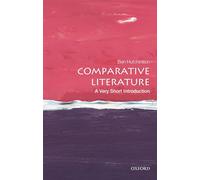 Comparative Literature: A Very Short Introduction (Very Short Introductions) - [Version Originale] Inconnu (Auteur)