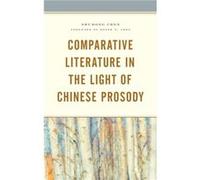 Comparative Literature in the Light of Chinese Prosody by Shudong Chen Shudong Chen (Auteur)