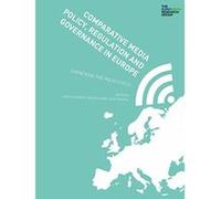 Comparative Media Policy, Regulation And Governance In Europe