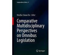 Comparative Multidisciplinary Perspectives On Omnibus Legislation