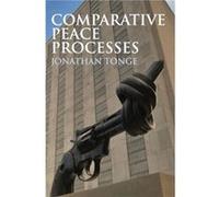 Comparative Peace Processes by Jonathan University of Liverpool Tonge Jonathan University of Liverpool Tonge (Auteur)