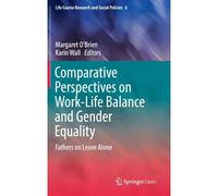 Comparative Perspectives On Work-Life Balance And Gender Equality
