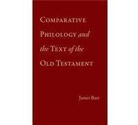 Comparative Philology and the Text of the Old Testament by James Barr James Barr (Auteur)