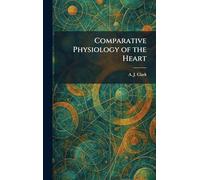 Comparative Physiology of the Heart