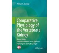 Comparative Physiology Of The Vertebrate Kidney