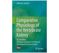 Comparative Physiology Of The Vertebrate Kidney