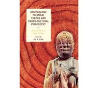 Comparative Political Theory and CrossCultural Philosophy Jin Park (Auteur)