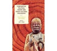 Comparative Political Theory and CrossCultural Philosophy Jin Park (Auteur)