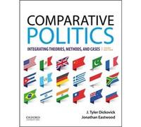 Comparative Politics by Dickovick & J. Tyler Grigsby Term Professor of Politics & Grigsby Term Professor of Politics & Washington and Lee UniversityEastwo Dickovick J. Tyler Grigsby Term Professor of 