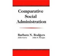 Comparative Social Administration by John Greve Paperback Book Barbara N. Rodgers, John Greve, John S. Morgan (Auteur)