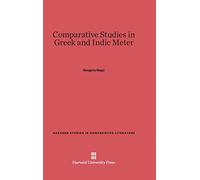 Comparative Studies in Greek and Indic Meter
