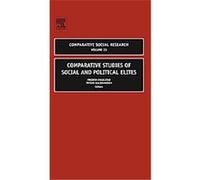 Comparative Studies Of Social And Political Elites