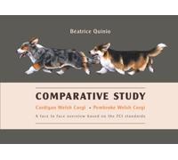 Comparative Study • Cardigan Welsh Corgi • Pembroke Welsh Corgi: A face to face overview based on the FCI standards