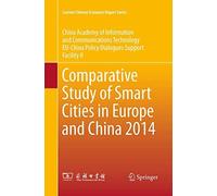 Comparative Study Of Smart Cities In Europe And China 2014