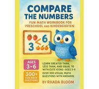 Compare the Numbers: Fun Math Workbook for Preschool and Kindergarten: Learn Greater Than, Less Than, and Equal To with Cute Icons - Ages 3-6 | Over 300 Visual Math Questions with Answers