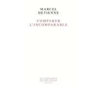 Comparer l'incomparable - Marcel Detienne - Seuil - broché - Essai