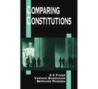 Comparing Constitutions Bernard Rudden, S. E. Finer, Vernon Bogdanor (Auteur)