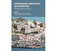 Comparing Linguistic Diachronies: The Naxos Papers (Volume III)