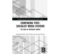 Comparing Post-Socialist Media Systems
