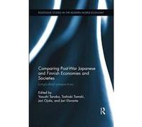 Comparing Post War Japanese and Finnish Economies and Societies (Routledge Studies in the Modern World Economy) - [Version Originale] Inconnu (Auteur)
