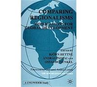 Comparing Regionalisms, The New Regionalism, Volume 5 Bjorn Hettne (Auteur)