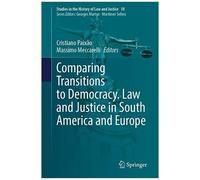 Comparing Transitions To Democracy. Law And Justice In South America And Europe