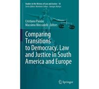 Comparing Transitions To Democracy. Law And Justice In South America And Europe