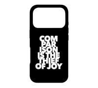 Comparison is The Thief of Joy Citation be Yourself Unique Coque pour iPhone 17 Pro