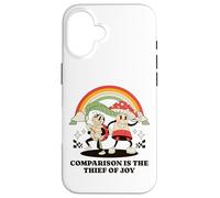 Comparison is The Thief of Joy Coque pour iPhone 16