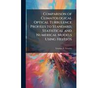 Comparison of Climatological Optical Turbulence Profiles to Standard, Statistical and Numerical Models Using Heleeos