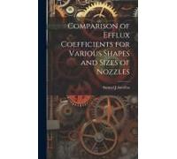 Comparison Of Efflux Coefficients For Various Shapes And Sizes Of Nozzles