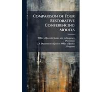 Comparison of Four Restorative Conferencing Models