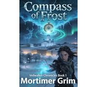 Compass of Frost: Veilwalker Chronicles Book 1: A Paranormal Mystery Novella