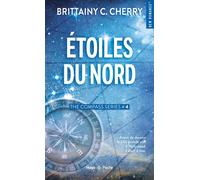 Compass - Tome 04 Etoiles du Nord - Brittainy C. Cherry - Hugo Poche - Poche - Roman